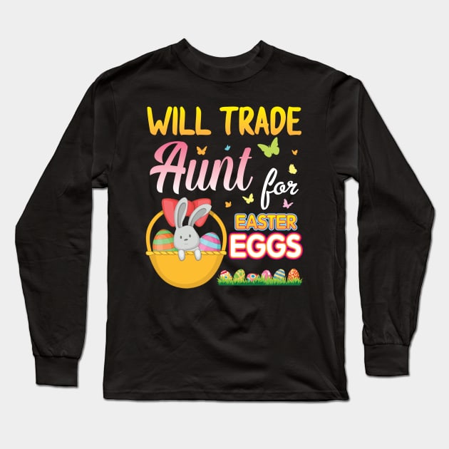 Bunny With Eggs Basket Will Trade Aunt For Easter Eggs Candy Long Sleeve T-Shirt by Cowan79